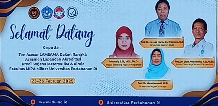 Prodi Sarjana Matematika dan Prodi Sarjana Kimia Fakultas MIPA Militer Unhan RI telah melakukan kegiatan Reakreditasi Prodi yang Didukung oleh Lembaga Akreditasi Mandiri Sains Alam dan Ilmu Formal (LAMSAMA)